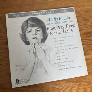 Wally Fowler & The Oak Ridge Quartet Sing Pray Pray Pray for the‎ USA Record